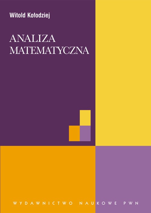 Tytuł: Analiza matematyczna
Autor: Witold Kołodziej
Wydawnictwo: Wydawnictwo Naukowe PWN
Formaty: PDF
