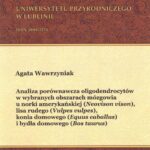 Tytuł: Analiza porównawcza oligodendrocytów w wybranych obszarach mózgowia u norki amerykańskiej (Neovison vison), lisa rudego (Vulpes vulpes), konia domowego (Equus caballus) i bydła domowego (Bos taurus)
Autor: Agata Wawrzyniak
Wydawnictwo: Uniwersytet Przyrodniczy w Lublinie
Formaty: PDF