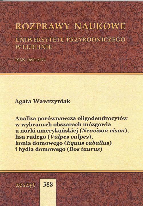 Tytuł: Analiza porównawcza oligodendrocytów w wybranych obszarach mózgowia u norki amerykańskiej (Neovison vison), lisa rudego (Vulpes vulpes), konia domowego (Equus caballus) i bydła domowego (Bos taurus)
Autor: Agata Wawrzyniak
Wydawnictwo: Uniwersytet Przyrodniczy w Lublinie
Formaty: PDF