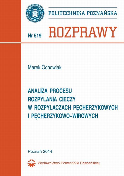 Tytuł: Analiza procesu rozpylania cieczy w rozpylaczach pęcherzykowych i pęcherzykowo-wirowych
Autor: Marek Ochowiak
Wydawnictwo: Wydawnictwo Politechniki Poznańskiej
Formaty: PDF