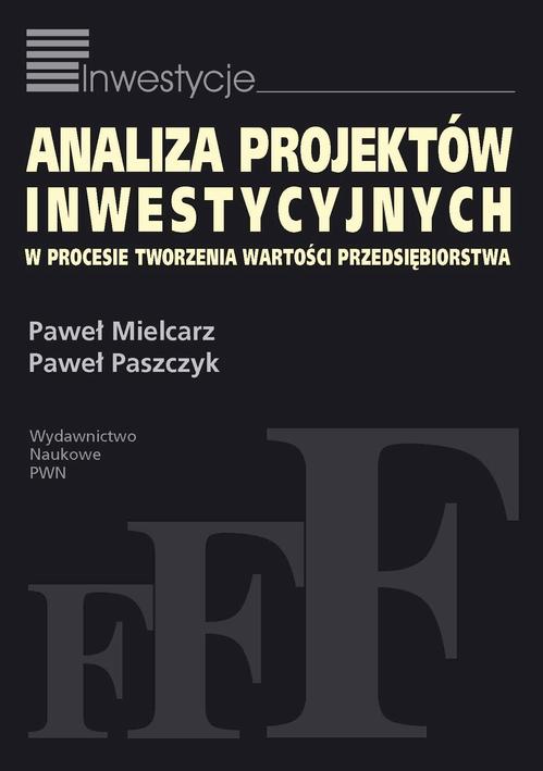 Tytuł: Analiza projektów inwestycyjnych w procesie tworzenia wartości przedsiębiorstwa
Autor: Paweł Mielcarz, Paweł Paszczyk
Wydawnictwo: Wydawnictwo Naukowe PWN
Formaty: EPUB, MOBI