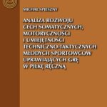 Tytuł: Analiza rozwoju cech somatycznych, motoryczności i umiejętności techniczno-taktycznych młodych sportowców uprawiających grę w piłkę ręczną
Autor: Michał Spieszny
Wydawnictwo: Akademia Kultury Fizycznej
Formaty: PDF