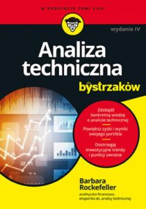 Tytuł: Analiza techniczna dla bystrzaków. Wydanie IV
Autor: Barbara Rockefeller
Wydawnictwo: Septem
Formaty: EPUB, PDF, MOBI