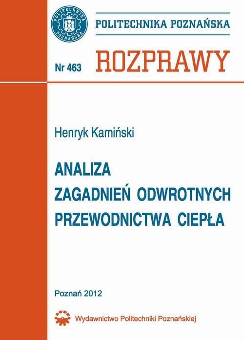 Tytuł: Analiza zagadnień odwrotnych przewodnictwa ciepła
Autor: Henryk Kamiński
Wydawnictwo: Wydawnictwo Politechniki Poznańskiej
Formaty: PDF