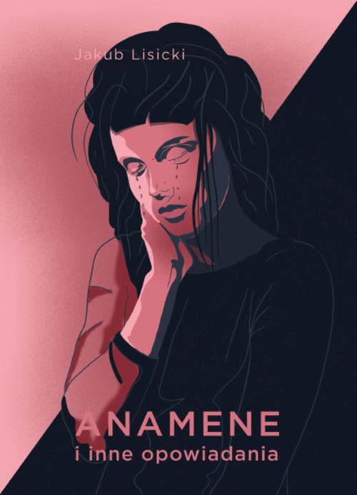 Tytuł: Anamene i inne opowiadania
Autor: Jakub Lisicki
Wydawnictwo: Warszawska Firma Wydawnicza
Formaty: EPUB