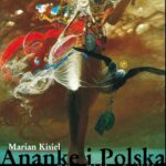 Tytuł: Ananke i Polska
Autor: Marian Kisiel
Wydawnictwo: Wydawnictwo Uniwersytetu Śląskiego
Formaty: PDF