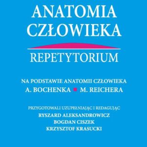 Tytuł: Anatomia człowieka. Repetytorium
Autor: Ryszard Aleksandrowicz, Bogdan Ciszek
Wydawnictwo: PZWL
Formaty: EPUB, MOBI