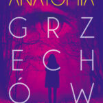 Tytuł: Anatomia grzechów
Autor: Kasia Magiera
Wydawnictwo: Melanż
Formaty: EPUB, MOBI
