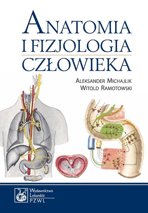 Tytuł: Anatomia i fizjologia człowieka
Autor: Aleksander Michajlik, Witold Ramotowski
Wydawnictwo: PZWL
Formaty: MOBI, EPUB