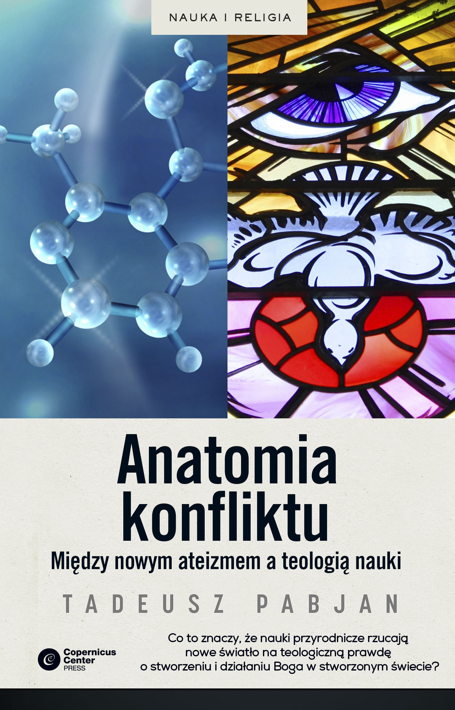 Tytuł: Anatomia konflikty. Między nowym ateizmem a teologią nauki
Autor: Tadeusz Pabjan
Wydawnictwo: Copernicus Center Press
Formaty: EPUB, MOBI