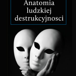 Tytuł: Anatomia ludzkiej destrukcyjności
Autor: Erich Fromm
Wydawnictwo: REBIS
Formaty: EPUB, MOBI