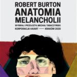 Tytuł: Anatomia melancholii
Autor: Robert Burton
Wydawnictwo: Ha!art
Formaty: MOBI, EPUB
