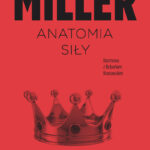 Tytuł: Anatomia siły
Autor: Leszek Miller, Robert Krasowski
Wydawnictwo: Czerwone i Czarne
Formaty: EPUB, MOBI