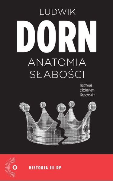 Tytuł: Anatomia słabości
Autor: Ludwik Dorn, Robert Krasowski
Wydawnictwo: Czerwone i Czarne
Formaty: EPUB, MOBI