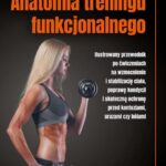 Tytuł: Anatomia treningu funkcjonalnego
Autor: Kevin Carr, Mary Kate Feit
Wydawnictwo: Vital
Formaty: MOBI, EPUB, PDF