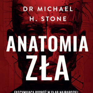 Tytuł: Anatomia zła
Autor: dr Michael H. Stone
Wydawnictwo: FILIA
Formaty: EPUB, MOBI
