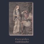 Tytuł: Andromache
Autor: Eurypides
Wydawnictwo: Armoryka
Formaty: EPUB, MOBI