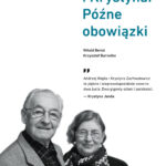 Tytuł: Andrzej i Krystyna. Późne obowiązki
Autor: Witold Bereś, Krzysztof Burnetko
Wydawnictwo: Wydawnictwo Panaceum
Formaty: EPUB, MOBI