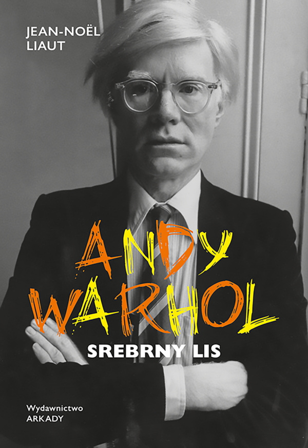 Andy Warhol. Srebrny lis. Andy Warhol. Srebrny lis — okładka