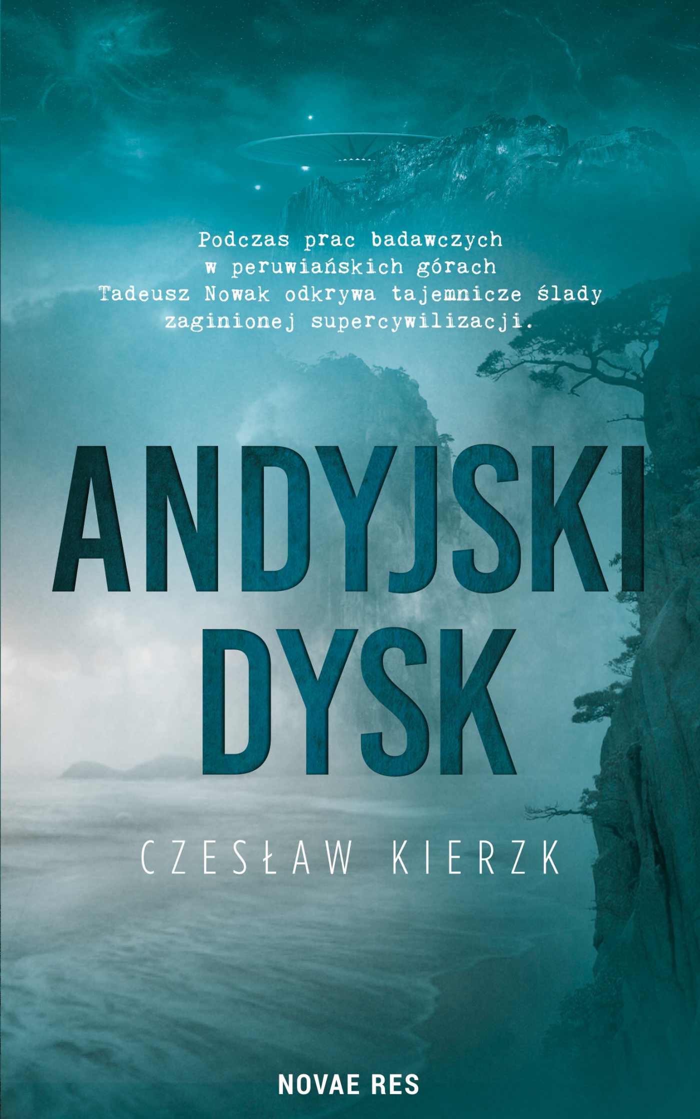 Tytuł: Andyjski dysk
Autor: Czesław Kierzk
Wydawnictwo: Novae Res
Formaty: EPUB