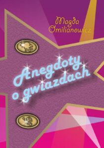Tytuł: Anegdoty o gwiazdach
Autor: Magda Omilianowicz
Wydawnictwo: Reporter
Formaty: EPUB, MOBI