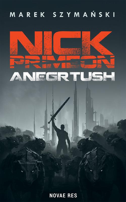 Tytuł: Anegrtush
Autor: Marek Szymański
Wydawnictwo: Novae Res
Formaty: EPUB, MOBI
