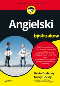 Tytuł: Angielski dla bystrzaków
Autor: Gavin Dudeney, Nicky Hockly
Wydawnictwo: Septem
Formaty: EPUB, PDF, MOBI