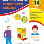 Tytuł: Angielski dla dzieci 14. Pierwsze słówka. Ćwiczenia. 8-10 lat
Autor: Joanna Bednarska
Wydawnictwo: Literat
Formaty: PDF