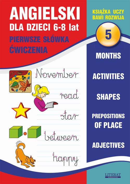 Tytuł: Angielski dla dzieci 5. Pierwsze słówka. Ćwiczenia. 6-8 lat
Autor: Joanna Bednarska
Wydawnictwo: Literat
Formaty: PDF