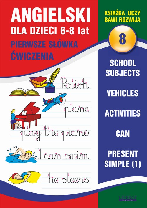 Tytuł: Angielski dla dzieci 8. Pierwsze słówka. Ćwiczenia. 6-8 lat
Autor: Joanna Bednarska
Wydawnictwo: Literat
Formaty: PDF