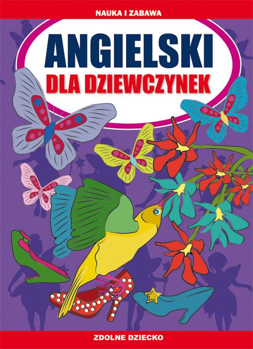 Tytuł: Angielski dla dziewczynek
Autor: Katarzyna Piechocka-Empel
Wydawnictwo: Literat
Formaty: PDF