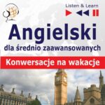 Tytuł: Angielski dla początkujących i średnio zaawansowanych "Konwersacje na wakacje"
Autor: Dorota Guzik
Wydawnictwo: DIM
Formaty: MP3