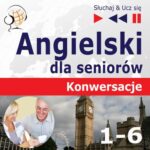 Tytuł: Angielski dla seniorów - Konwersacje Pakiet
Autor: Dorota Guzik
Wydawnictwo: DIM
Formaty: MP3