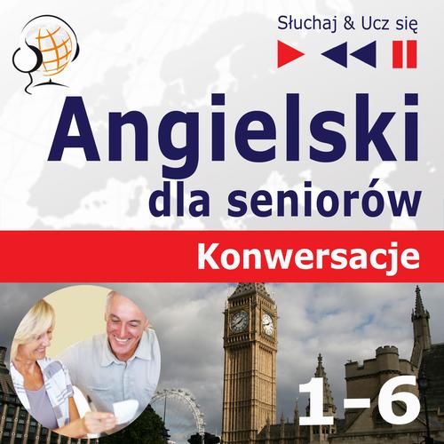 Tytuł: Angielski dla seniorów - Konwersacje Pakiet
Autor: Dorota Guzik
Wydawnictwo: DIM
Formaty: MP3