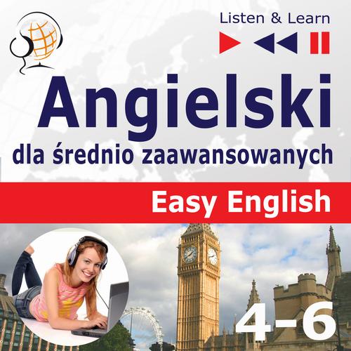 Tytuł: Angielski dla średnio zaawansowanych. Easy English: Części 4-6 (15 tematów konwersacyjnych na poziomie od A2 do B2)
Autor: Dorota Guzik
Wydawnictwo: DIM
Formaty: MP3