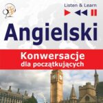 Tytuł: Angielski na mp3 "Konwersacje dla poczatkujących"
Autor: Dorota Guzik
Wydawnictwo: DIM
Formaty: MP3