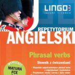 Tytuł: Angielski. Phrasal verbs. Słownik z ćwiczeniami
Autor: Dorota Koziarska, Alisa Mitchel-Masiejczyk
Wydawnictwo: Lingo
Formaty: EPUB, MOBI