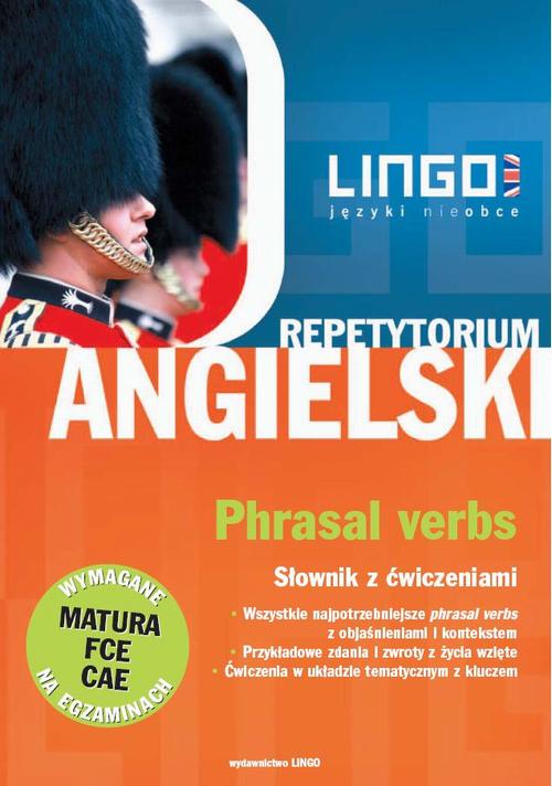 Tytuł: Angielski. Phrasal verbs. Słownik z ćwiczeniami
Autor: Dorota Koziarska, Alisa Mitchel-Masiejczyk
Wydawnictwo: Lingo
Formaty: EPUB, MOBI