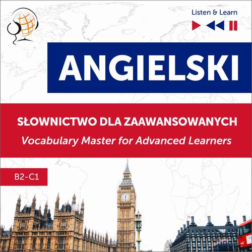Tytuł: Angielski. Słownictwo dla zaawansowanych: English Vocabulary Master for Advanced Learners (Listen & Learn – Poziom B2-C1)
Autor: Dorota Guzik, Dominika Tkaczyk
Wydawnictwo: DIM
Formaty: MP3