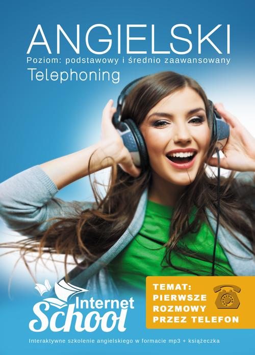 Tytuł: Angielski. Telephoning
Autor: Praca zbiorowa
Wydawnictwo: Internet School
Formaty: MP3