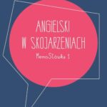 Tytuł: Angielski w skojarzeniach. MemoSłówka 1
Autor: Krzysztof Potyrała
Wydawnictwo: GoodMemory.pl
Formaty: EPUB, MOBI, PDF