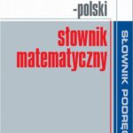 Tytuł: Angielsko-polski słownik matematyczny
Autor: Praca zbiorowa
Wydawnictwo: Wydawnictwo Naukowe PWN
Formaty: PDF