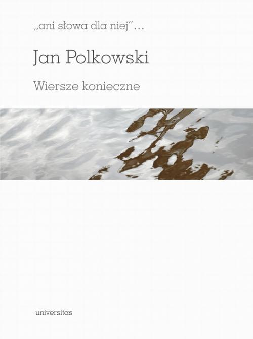 Ani słowa dla niej Wiersze konieczne — okładka e-booka