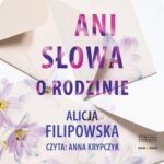 Ani słowa o rodzinie — okładka audiobooka