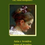 Tytuł: Ania z Avonlea. Anne of Avonlea
Autor: Lucy Maud Montgomery
Wydawnictwo: Armoryka
Formaty: MOBI, EPUB