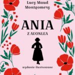 Tytuł: Ania z Avonlea
Autor: Lucy Maud Montgomery
Wydawnictwo: MG
Formaty: MOBI, EPUB