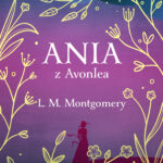Tytuł: Ania z Avonlea
Autor: L. M. Montgomery
Wydawnictwo: Świat Książki
Formaty: EPUB, MOBI
