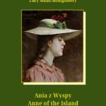 Tytuł: Ania z Wyspy. Anne of the Island
Autor: Lucy Maud Montgomery
Wydawnictwo: Armoryka
Formaty: MOBI, EPUB