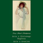 Tytuł: Ania z Zielonego Wzgórza. Ania z Avonlea. Ania z Wyspy
Autor: Lucy Maud Montgomery
Wydawnictwo: Armoryka
Formaty: EPUB, MOBI