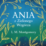 Tytuł: Ania z Zielonego Wzgórza (ekskluzywna edycja)
Autor: L. M. Montgomery
Wydawnictwo: Świat Książki
Formaty: EPUB, MOBI